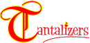 Tantalizers